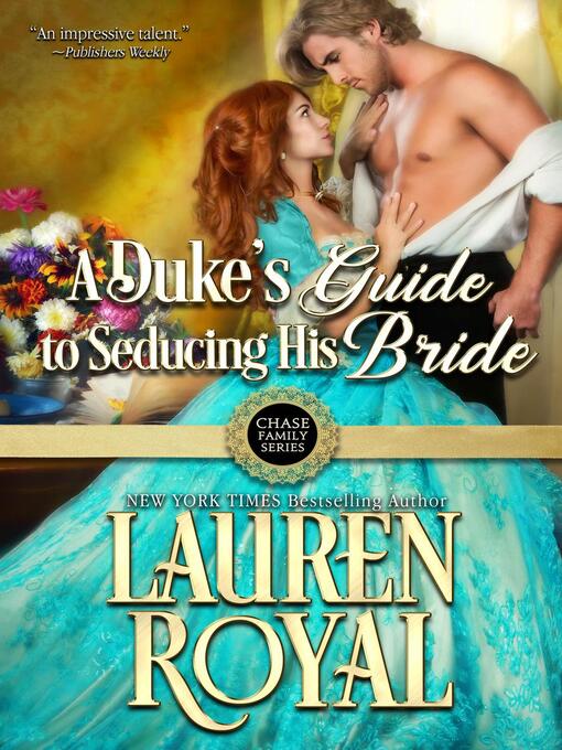 Title details for A Duke's Guide to Seducing His Bride by Lauren Royal - Available
